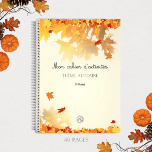 Mon cahier d'activiés : AUTOMNE 3-6 ans