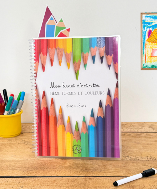 Mon livret d'activités : FORMES ET COULEURS 18 mois - 3 ans